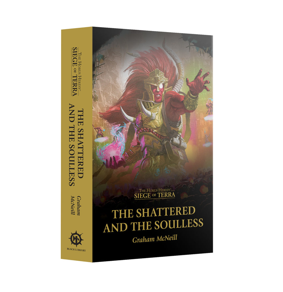 Warhammer - Black Library - The Shattered and The Soulless (PB)